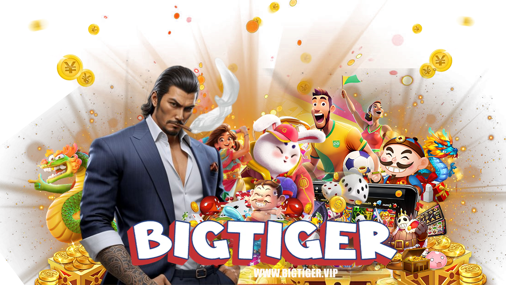 bigtiger เว็บเดิมพันออนไลน์